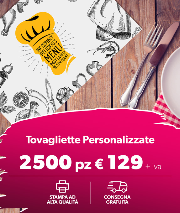 2500 Tovagliette Personalizzate in Promozione